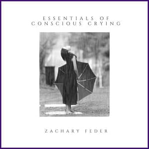 Essentials of Conscious Crying